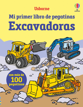 EXCAVADORAS MI PRIMER LIBRO DE PEGATINAS