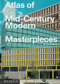 (ING).ATLAS OF MID CENTURY MASTERPIECES.(ARCHITECTURE)