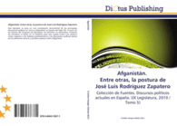 AFGANISTN. ENTRE OTRAS, LA POSTURA DE JOS LUIS RODRGUEZ ZAPATERO