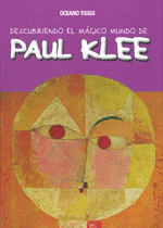 DESCUBRIENDO EL MGICO MUNDO DE PAUL KLEE