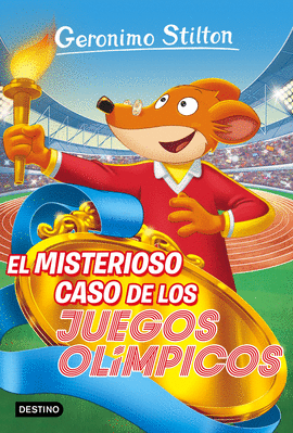 GS 47 NUEVO EL MISTERIOSO CASO DE LOS JUEGOS OLMPICOS GERONIMO STILTON