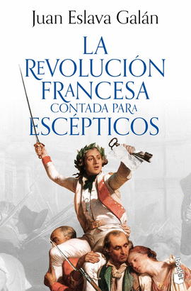 LA REVOLUCIN FRANCESA CONTADA PARA ESCPTICOS