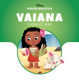 PEQUEA BIBLIOTECA DISNEY. VAIANA CUIDA EL MAR