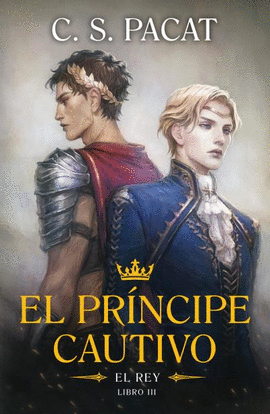 EL PRNCIPE CAUTIVO: EL REY