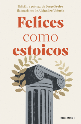 FELICES COMO ESTOICOS (EDICIN ILUSTRADA)