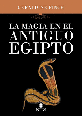 LA MAGIA EN EL ANTIGUO EGIPTO