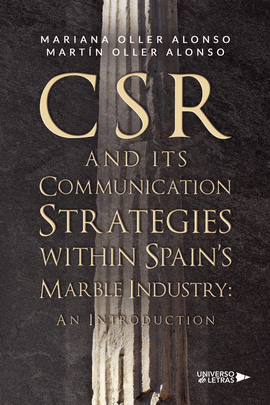 CSR AND ITS COMMUNICATION STRATEGIES WITHIN SPAIN’S MARBLE INDUSTRY: AN