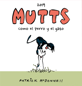 MUTTS 2019 - COMO EL PERRO Y EL GATO