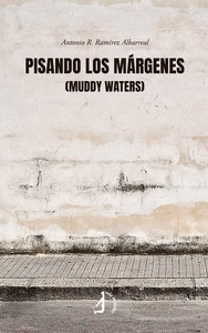 PISANDO LOS MRGENES (MUDDY WATERS)