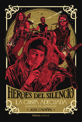 HROES DEL SILENCIO (BIOGRAFA NO AUTORIZADA)