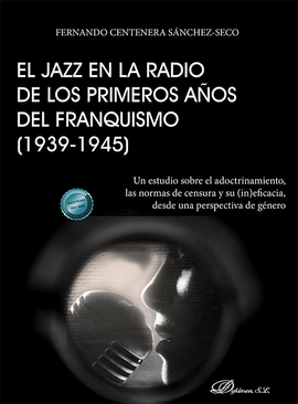 EL JAZZ EN LA RADIO DE LOS PRIMEROS AOS DEL FRANQUISMO (1939-1945)