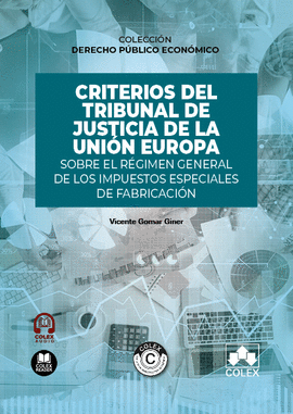 CRITERIOS DEL TRIBUNAL DE JUSTICIA DE LA UNIN EUROPA SOBRE EL RGIMEN GENERAL D