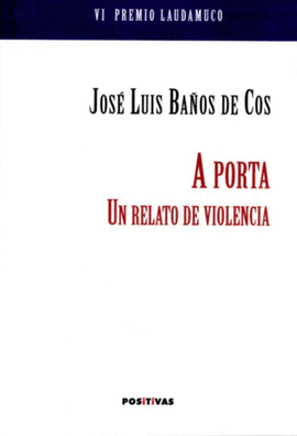 A PORTA. UN RELATO DE VIOLENCIA