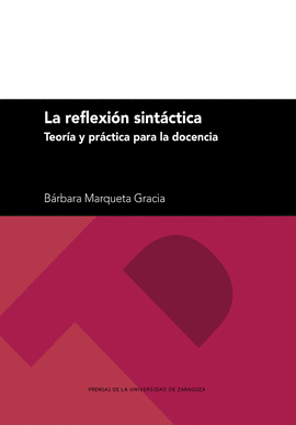 LA REFLEXIN SINTCTICA. TEORA Y PRCTICA PARA LA DOCENCIA