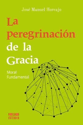 LA PEREGRINACIN DE LA GRACIA