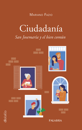 CIUDADANIA SAN JOSEMARIA Y EL BIEN COMUN