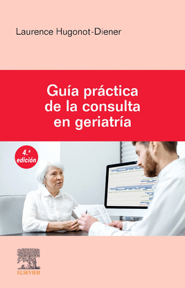 GUIA PRACTICA DE LA CONSULTA EN GERIATRIA 4 ED