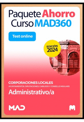 PAQUETE AHORRO CURSO MAD360 + TEST ONLINE ADMINISTRATIVO/A DE AYUNTAMIENTOS, DIPUTACIONES Y OTRAS CORPORACIONES LOCALES