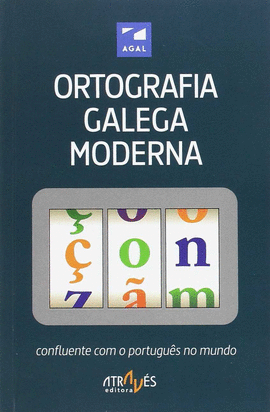 ORTOGRAFIA GALEGA MODERNA CONFLUENTE COM O PORTUGUS NO MUNDO