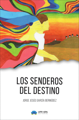 LOS SENDEROS DEL DESTINO