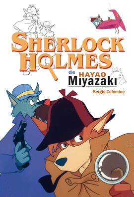 SHERLOCK HOLMES DE HAYAO MIYAZAKI