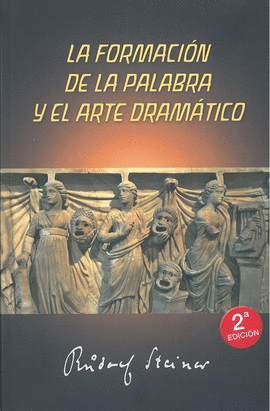 LA FORMACIN DE LA PALABRA Y EL ARTE DRAMTICO