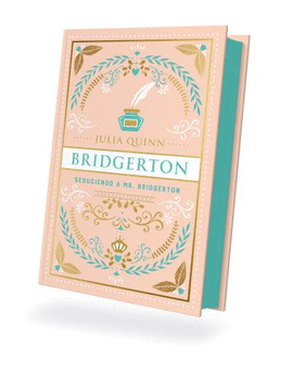 SEDUCIENDO A MR. BRIDGERTON (BRIDGERTON 4) EDICION ESPECIAL COLECCIONISTA