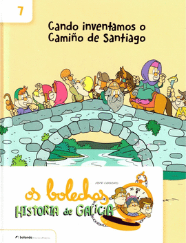 OS BOLECHAS. COLECCIN HISTORIA DE GALICIA. O CAMIO DE SANTIAGO