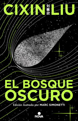 EL BOSQUE OSCURO (ED. ILUSTRADA) (TRILOGA DE LOS TRES CUERPOS 2)