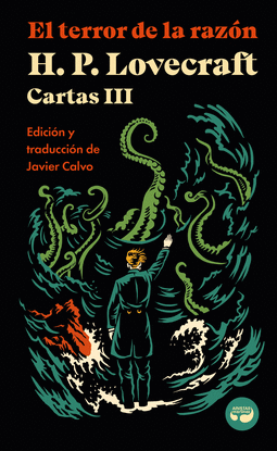 EL TERROR DE LA RAZN. CARTAS DE H. P. LOVECRAFT, VOL. III