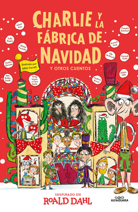 CHARLIE Y LA FBRICA DE NAVIDAD Y OTROS CUENTOS (COLECCIN ALFAGUARA CLSICOS)