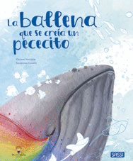 LA BALLENA QUE CREA UN PECECITO. LIBROS ILUSTRADOS