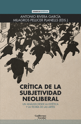 CRTICA DE LA SUBJETIVIDAD NEOLIBERAL