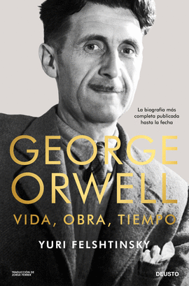 GEORGE ORWELL: VIDA, OBRA, TIEMPO