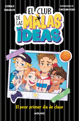 EL CLUB DE LAS MALAS IDEAS 1 - EL PEOR PRIMER DA DE CLASE