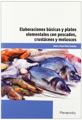 ELABORACIONES BSICAS Y PLATOS ELEMENTALES CON PESCADOS, CRUSTCEOS Y MOLUSCOS