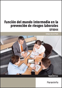 FUNCIN DEL MANDO INTERMEDIO EN LA PREVENCIN DE RIESGOS LABORALES