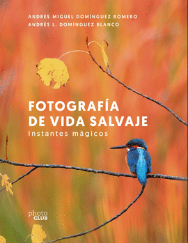 FOTOGRAFA DE VIDA SALVAJE. INSTANTES MGICOS