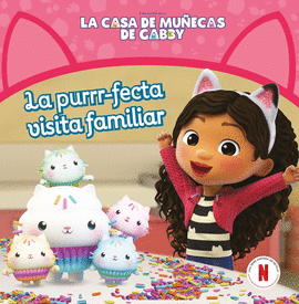 LA CASA DE MUECAS DE GABBY. UN CUENTO - LA PURRR-FECTA VISITA FAMILIAR