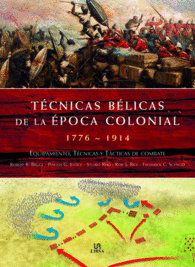 TECNICAS BELICAS DE LA EPOCA COLONIAL 1776-1914
