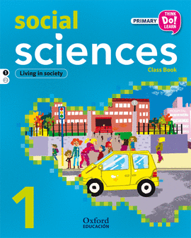 THINK DO LEARN SOCIAL SCIENCES 1ST PRIMARY. CLASS BOOK MODULE 1