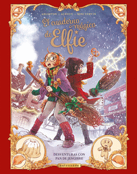 EL CUADERNO MGICO DE ELFIE 03: DESVENTURAS CON PAN DE JENGIBRE