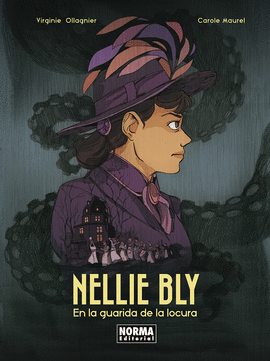 NELLIE BLY:EN LA GUARIDA DE LA LOCURA