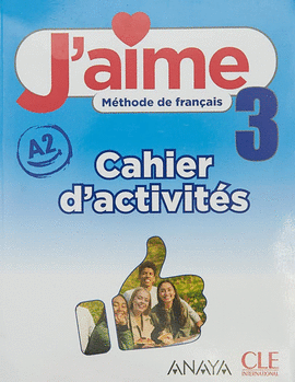 J'AIME 3. CAHIER D'ACTIVITS