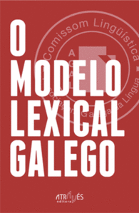 O MODELO LEXICAL GALEGO