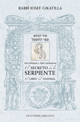 EL SECRETO DE LA SERPIENTE/ EL LIBRO DE HASHMAL