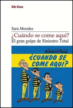 CUNDO SE COME AQU? EL GRAN GOLPE DE SINIESTRO TOTAL