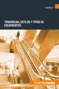 TENDENCIAS, ESTILOS  Y TIPOS DE ESCAPARATES